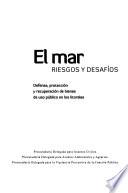 El Mar, riesgos y desafíos
