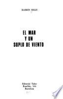 El mar y un soplo de viento