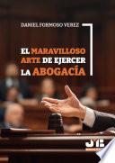 El maravilloso arte de ejercer la abogacía