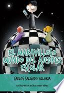 El maravilloso mundo del ajedrez escolar