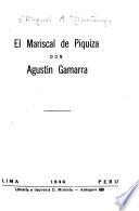 El mariscal de Piquiza, don Agustín Gamarra