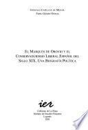 El Marqués de Orovio y el conservadurismo liberal español del siglo XIX