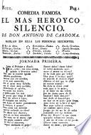 El Mas heroyco silencio. Comedia famosa. In verse