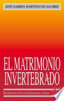 El matrimonio invertebrado