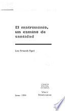 El matrimonio, un camino de santidad