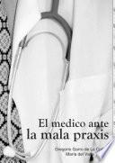 El Medico ante la Mala Praxis