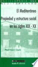 El Mediterraneo, propriedad y estructura social : (siglos XIX - XX)