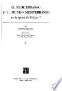 El Mediterráneo y el mundo mediterráneo en la época de Felipe II