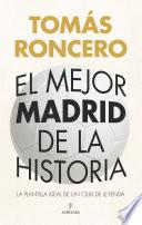El mejor Madrid de la historia