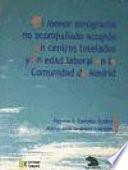 El menor inmigrante no acompañado acogido en centros tutelados y en edad laboral en la Comunidad de Madrid