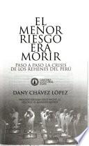 El menor riesgo era morir