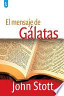 El Mensaje de Galatas