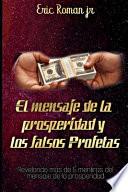 El mensaje de la prosperidad y los falsos profetas