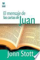 El Mensaje de Las Cartas de Juan