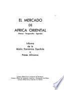 El mercado de Africa Oriental (Kenya, Tanganyika, Uganda)
