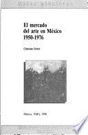 El mercado del arte en México, 1950-1976