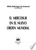 El MERCOSUR en el nuevo orden mundial
