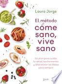 El método COME SANO, VIVE SANO