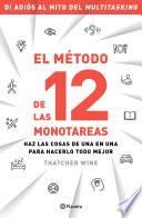El método de las 12 monotareas (Edición mexicana)