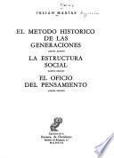 El método histórico de las generaciones. La estructura social. El oficio del pensamiento