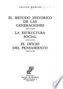 El método histórico de las generaciones. La estructura social. El oficio del pensamiento