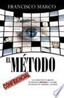 El método : la verdad sobre la agencia de detectives Método 3 y su caída : una historia de chantajes y mentiras