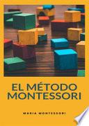 El método Montessori. Nuova ediz.