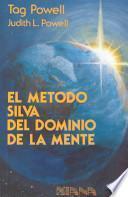 El método Silva del dominio de la mente