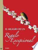 El milagro de un regalo excepcional