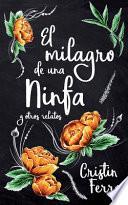 El Milagro de una Ninfa y Otros Relatos