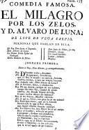 El Milagro por los Zelos. Comedia. MS. note by J. R. Chorley