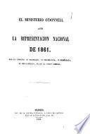 El Ministerio O'Donnell ante la representacion nacional de 1861. Por un Español ni moderado, ni progresista, etc