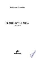 El mirlo y la misa, 1993-1997