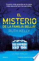 El misterio de la familia Bellay. Un thriller bestseller y escalofriante. El lado más retorcido de las redes sociales