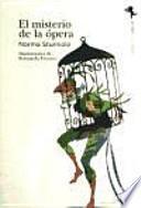El Misterio De La opera/ The Mystery of the Opera
