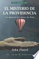 El Misterio de la Providencia: La manera del obrar de Dios
