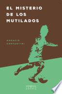 El misterio de los mutilados