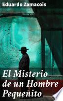 El Misterio de un Hombre Pequeñito