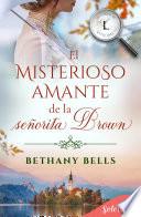 El misterioso amante de la señorita Brown (Historias de Little Lake 1)