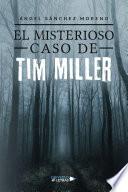 El Misterioso Caso de Tim Miller