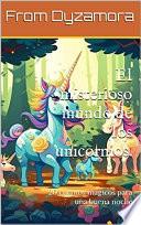 El misterioso mundo de los unicornios