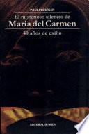 El Misterioso silencio de Maria Del Carmen 40 anos de exilio
