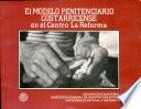 El Modelo penitenciario costarricense en el Centro La Reforma