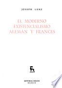 El moderno existencialismo alemán y francés