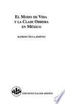 El modo de vida y la clase obrera en México