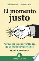 El momento justo