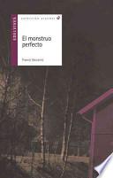 El monstruo perfecto / The perfect monster