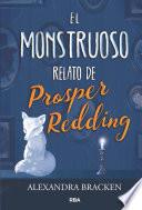 El monstruoso relato de Prosper Redding