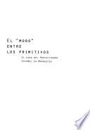 El moro entre los primitivos