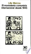 El movimiento comunista internacional desde 1945